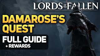 Lords of the Fallen Damarose The Marked Full Quest Guide Part of The Divine Achievement [upl. by Gierc]