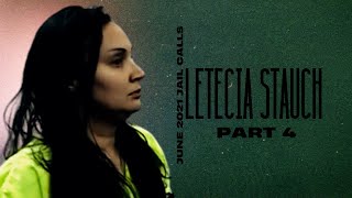 Letecia Stauch Jail Calls June 2021 Part 4 walexerickson11 [upl. by Smitty]