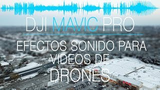 EFECTOS SONIDO PARA VIDEOS DE DRONES TUTORIAL EDICION DESCARGA MI LIBRERIA RECOMENDADA [upl. by Naejamron]