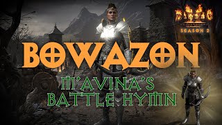 D2R Bowazon  Mavinas Battle Hymn  Patch 25 [upl. by Nyre]