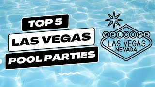 Top 5 Las Vegas Pool Parties [upl. by Braunstein]