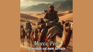 Marco Polo  Le monde est mon terrain IA [upl. by Guenna]