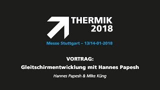 THERMIK 2018  Gleitschirmentwicklung mit Hannes Papesh amp Mike Küng [upl. by Iinden]