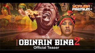 OBINRIN BINA 2  OFFICIAL TEASER  NOW SHOWING ON YORUBAPREMIUM [upl. by Letnuhs812]