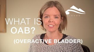 Overactive Bladder What is OAB [upl. by Jorgensen713]