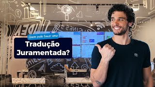 Tradução Juramentada Quem Pode Fazer [upl. by Rolph935]