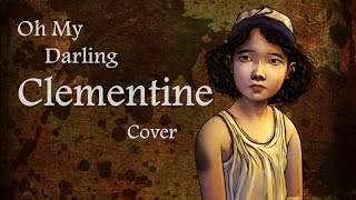 Oh My Darling Clementine Cover [upl. by Chev]