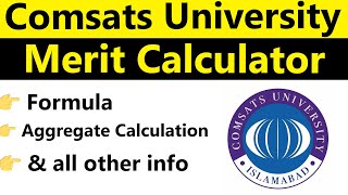 COMSATS University Merit Calculator Formula Aggregate Calculation and All Other Info [upl. by Joelie835]