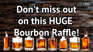 Dont miss out on the BIGGEST Bourbon raffle weve ever seen [upl. by Nwahsear79]