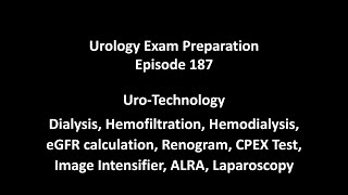 187 Dialysis Hemofiltration Hemodialysis GFR Renogram CPEX Test Image Intensifier Laparoscopy [upl. by Asor]