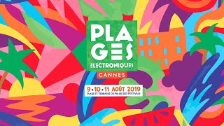 LES PLAGES ÉLECTRONIQUES CANNES 2019 OFFICIAL TEASER [upl. by Kcam]