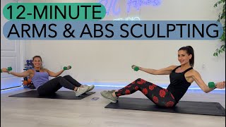 12Min Arms amp Abs Sculpt w Light Dumbbells  Upper Body Tone amp Tighten  Defined Abs  Strong Core [upl. by Etyak381]