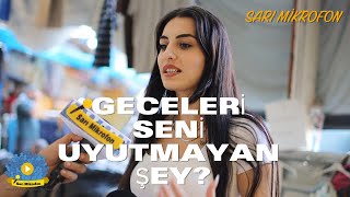 GECELERİ SENİ UYUTMAYAN ŞEY NEDİR   Sarı Mikrofon [upl. by Dalenna204]