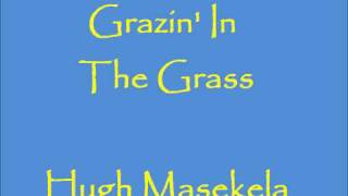 Hugh Masekela  Grazin In The Grasswmv [upl. by Mount]