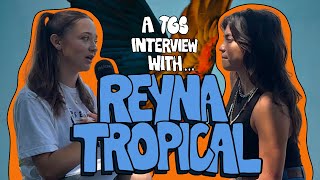 THE REYNA TROPICAL INTERVIEW  THAT GOOD SHT [upl. by Marla]