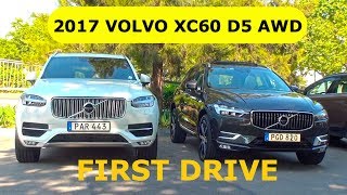 2017 Volvo XC60 D5 AWD first drive [upl. by Jacobo]