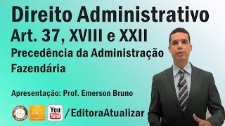 CF88  Art 37 XVIII e XXII Precedência da Administração Fazendária [upl. by Claudell]