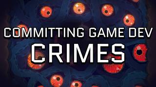 Committing game dev crimes to finish my game [upl. by Anniram616]