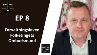 Episode 8  Frederik Waage  Forvaltningsloven  Folketingets Ombudsmand [upl. by Evey]