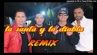 La santa y la diabla remix [upl. by Federico]