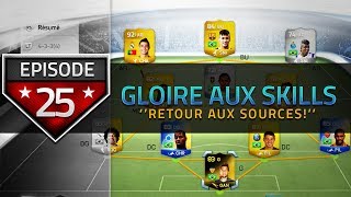 FIFA 14 UT  Gloire aux Skills quotRetour aux sourcesquot Episode 25 [upl. by Nnaj]