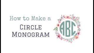 How to make a circle monogram [upl. by Acherman740]