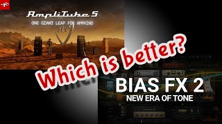 AmpliTube 5 vs BIAS FX 2 [upl. by Stewart]