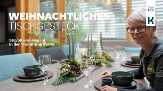 DIY  Weihnachtliches Tischgesteck  länglich  Trendfarbe Petrol  stilvoll und elegant  Advent [upl. by Olleina658]