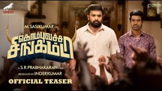 Kombu Vatcha Singamda  Tamil Official Teaser  M Sasikumar  S R Prabhakaran  Inder Kumar [upl. by Joycelin177]