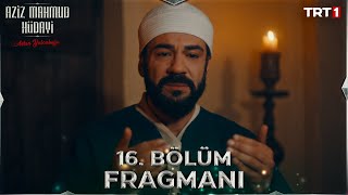 Aziz Mahmud Hüdayi Aşkın Yolculuğu 16 Bölüm Fragmanı trt1 [upl. by Ashla778]