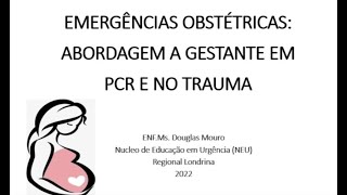 Emergências obstétricas abordagem a gestante em PCR e no Trauma [upl. by Alilahk395]