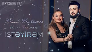 Könül Kərimova amp Rəşad Kərimov  İstəyirəm 2024  Remix Arif Feda [upl. by Wilburn238]