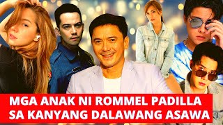 MGA NAGING ANAK NI ROMMEL PADILLA SA KANYANG MGA ASAWA [upl. by Dreyer]