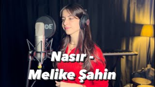 Nasır  Melike Şahin  cover by Çağlalay [upl. by Nuawaj]