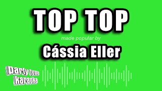 Cássia Eller  Top Top Versão Karaokê [upl. by Marcoux]