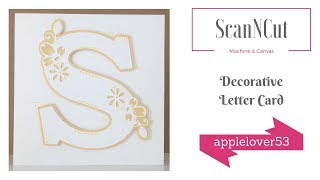 ScanNCut Canvas Decorative Letter S Card [upl. by Corie]