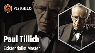 Paul Tillich Theologian Extraordinaire｜Philosopher Biography [upl. by Enrak]