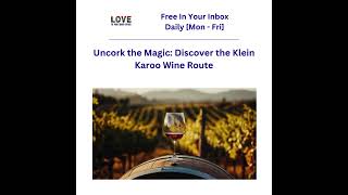 Uncork the Magic Discover the Klein Karoo Wine Route [upl. by Manley]