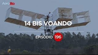 VEJA O 14 BIS DE SANTOS DUMONT VOANDO EP 196 [upl. by Ardyce]