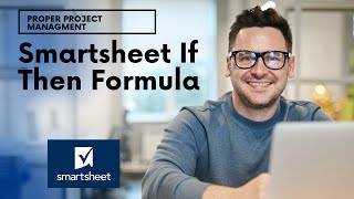 Smartsheet If Then Formula [upl. by Arriat]