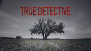 True Detective  Theme song introductory 1080p [upl. by Landa]