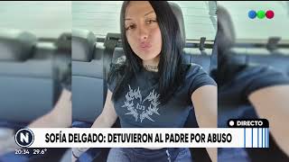 Sofía Delgado detuvieron al padre por abuso [upl. by Rentschler797]