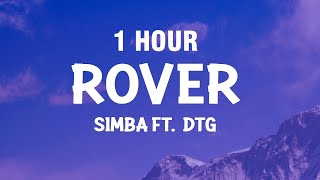 1 HOUR S1MBA ft DTG  Rover Lyrics [upl. by Adilem]