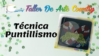 Técnica Puntillismo Parte 1  Curso de Arte Country  Taller De Arte Country [upl. by Adnahs]