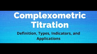 Lecture 10 Analytical 1 Complexation titrations  Complexometry [upl. by Anattar649]