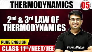 THERMODYNAMICS 05  2nd amp 3rd Law of Thermodynamics  Chemistry  Pure English  Class 11thNEETJEE [upl. by Ralston]