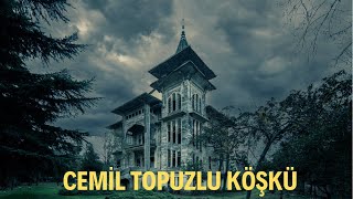 CEMİL TOPUZLU KÖŞKÜ [upl. by Asiil6]