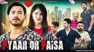 Pyaar Or Paisa  Fitrat  VARUN SAHU [upl. by Akcimahs]