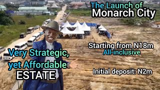 MONARCH CITY ELEKO LAGOS THE LAUNCH OF A VERY DECENT ESTATE FOR RESIDENTIAL AND INVESTMENT [upl. by Lidah]