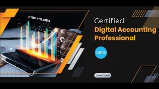 Master Digital Accounting with Xero Become a Certified Professional at LiveX [upl. by Ahsiekal]